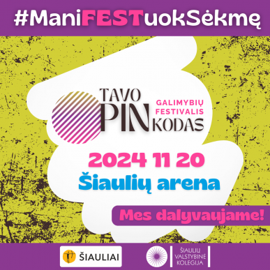 Šiaulių „Aušros“ muziejus renginyje „Galimybių festivalis TAVO PIN KODAS“