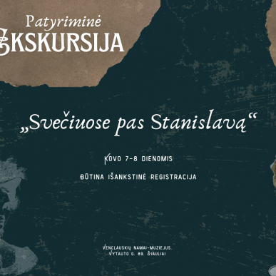 Moters dienos proga patyriminė ekskursija „Svečiuose pas Stanislavą“.